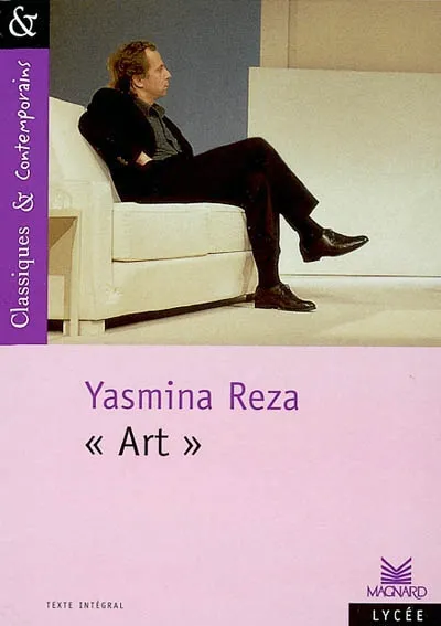 "Art" - Classiques et Contemporains Yasmina Reza