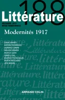 Littérature n° 188 (4/2017) Modernités 1917, Modernités 1917
