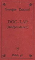 Dôc-Lap, Indépendance