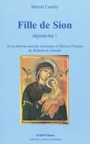 Fille de sion rejouis-toi!, de la doctrine mariale chrétienne à l'éternel féminin de Teilhard de Chardin