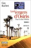 Les vergers d'Osiris., 1, Les Vergers d'Osiris, tome 1, Pour le trône d'Horus : autobiographie d'un ancien Egyptien