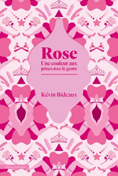Livres Féminismes et LGBT++ Féminismes et LGBTQIA+ Rose, Une couleur aux prises avec le genre Kévin Bideaux