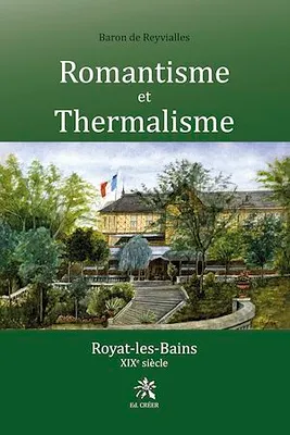 Romantisme et Thermalisme, Royat-les-Bains XIXe siècle
