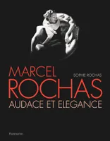 Marcel Rochas, Audace et élégance