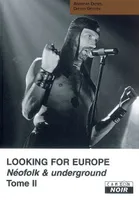 Tome II, Looking for Europe, Néofolk & underground