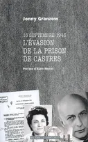 EVASION DE LA PRISON DE CASTRES 16 SEPTEMBRE 1943 (L'), l'évasion de la prison de Castres