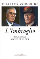 L'Imbroglio, Roosevelt, Vichy et Alger, L'imbroglio du 8 novembre 1942