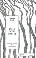 TU ES DONC DANIEL, traduit du polonais par Margot Carlier<br />