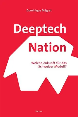 Deeptetch Nation, Weche Zukunft für das Schweizer Modell?