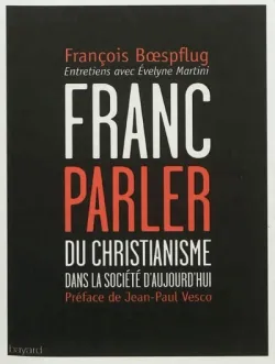 Franc-Parler, Du christianisme dans la société d'aujourdhui