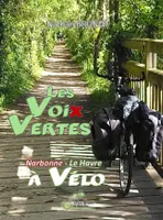 Les voix vertes, Narbonne - le havre à vélo