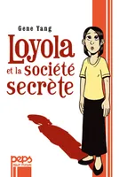 Loyola et la société secrète