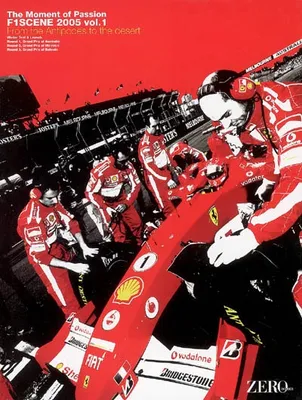 F1 scene 2005, the moment of passion, Vol. 1, From the antipodes to the desert