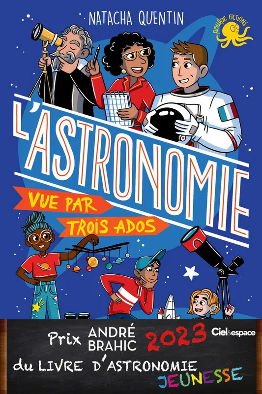 Jeux et Jouets Livres Livres pour les  9-12 ans Romans L'Astronomie vue par trois ados Natacha Quentin