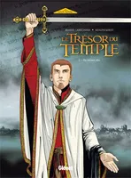 1, Le Trésor du Temple - Tome 01, Ils m'ont élu