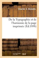 De la Typographie et de l'harmonie de la page imprimée, William Morris et son influence sur les arts et métiers