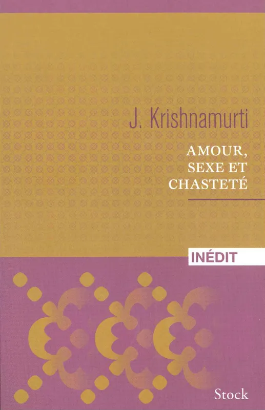 Livres Spiritualités, Esotérisme et Religions Esotérisme Amour, sexe et chasteté Jiddu Krishnamurti