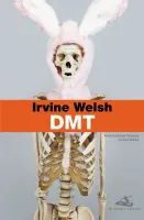 DMT [Paperback] Welsh, Irvine and Galhos, Diniz