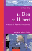 Le défi de Hilbert - Un siècle de mathématiques, Un siècle de mathématiques