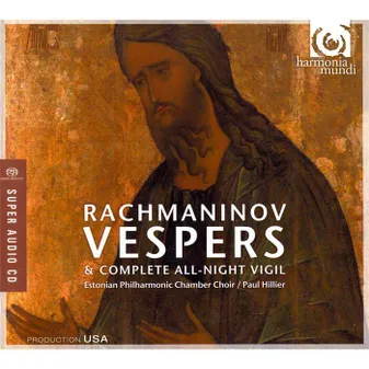 SACD / RACHMANINOV : Vespers and complete all-night vigil opus 37 (Digipack) / Sergei RAC / Paul HILLI