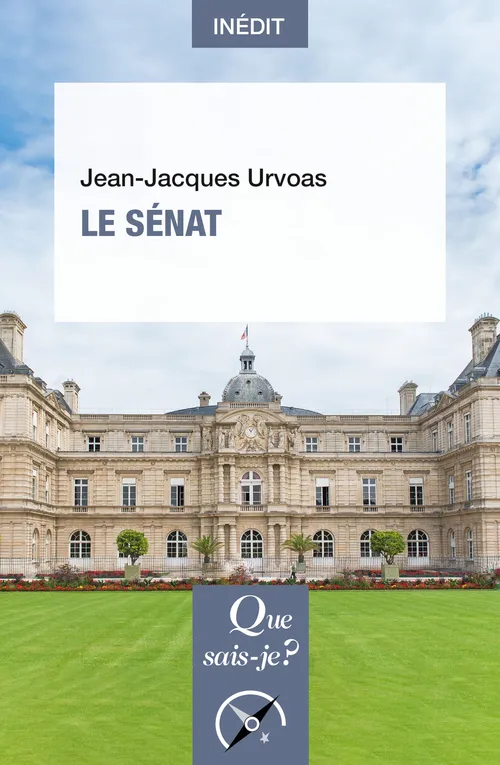 Livres Sciences Humaines et Sociales Sciences politiques Le Sénat Jean-Jacques Urvoas