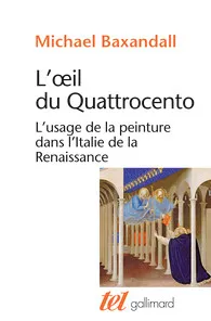 L'oeil du Quattrocento, L'usage de la peinture dans l'Italie de la Renaissance