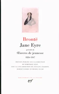Jane Eyre, Précédé de Oeuvres de jeunesse 1826-1847