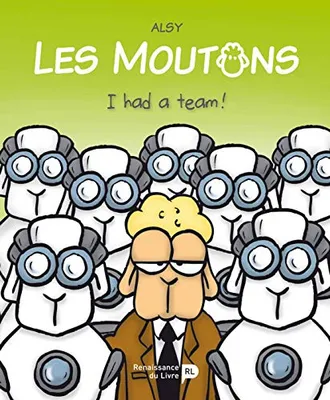 Les Moutons (T3) : I had a team !