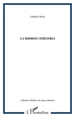LA MISSION (Théâtre)