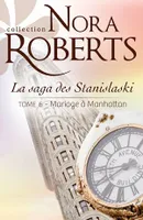 Mariage à Manhattan, La saga des Stanislaski - tome 6