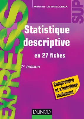 Statistique descriptive - en 27 fiches - 7e édition, En 27 fiches