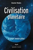 Civilisation planétaire : le projet humain global