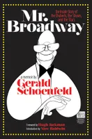 Mr. Broadway, The Inside Story of the Shuberts, the Shows, and the Stars