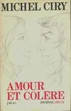 Journal / Michel Ciry., 4, Amour et colère 1972-1973, 1972-1973