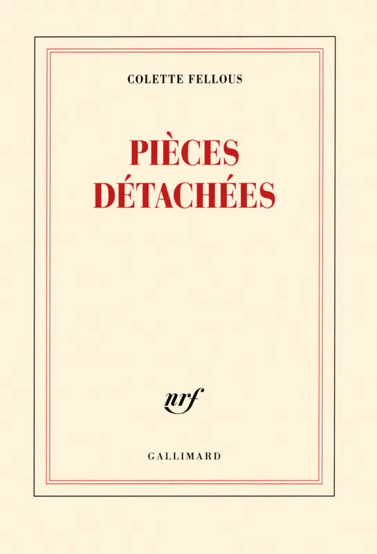 Livres Littérature et Essais littéraires Nouvelles Pièces détachées Colette Fellous