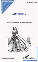 ARTHUR X, Mémoires d'un travesti, prostitué, homosexuel