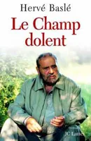 Le Champ Dolent, roman