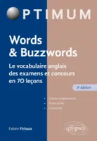Words & Buzzwords - le vocabulaire anglais des examens et concours en 70 leçons - 3e édition