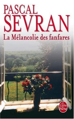 Journal / Pascal Sevran, 8, La Mélancolie des fanfares
