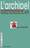 Archipel communiste (L'), Une histoire électorale du PCF