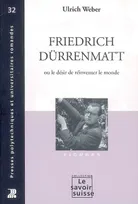 Friedrich Dürrenmatt ou le désir de réinventer le monde, Figures - N°32