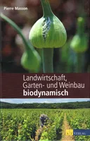 Landwirtschaft, Garten- und Weinbau biodynamisch