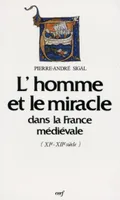 L'homme et le miracle dans la France médiévale, XIe-XIIe siècle
