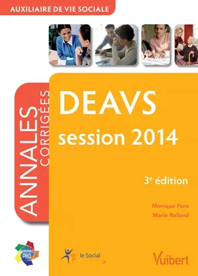 DEAVS session 2014 : Annales corrigees 3e edition, session 2014