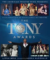 The Tony Awards, A Celebration of Excellence in Theatre