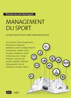 Management du sport - 1re ed., Études de cas pratiques