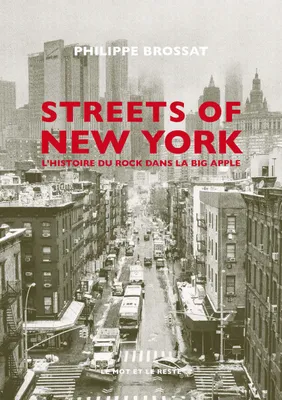 Streets of New York, L'histoire du rock dans la Big Apple