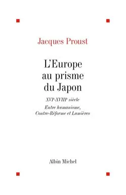 L'Europe au prisme du Japon, XVIe-XVIIIe siècle, XVIe-XVIIIe siècle