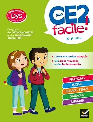 Mon CE2 facile ! adapté aux enfants DYS ou en difficulté d'apprentissage, toutes les matières Evelyne Barge, Marco Overzee, Thomas Tessier