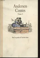Contes /Hans Christian Andersen, 3, Contes Andersen tome 3